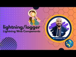 lightning/logger - Add Observability to your custom Lightning Web Components | Salesforce ☁️⚡️