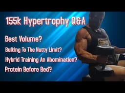 The 155k Hypertrophy Q&A (Hammer Curls? Do MORE Volume? Thoughts on Paul Carter's Training?)