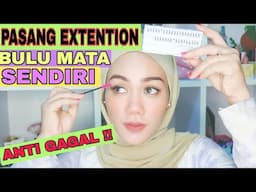 CARA PASANG EYELASH EXTENSION SENDIRI DI RUMAH - TUTORIAL EYELASH MUDAH & MURAH || SAMBUNG BULU MATA