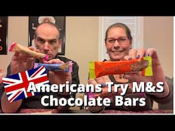 Americans Try M&S Chocolate Bars