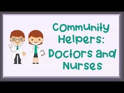 Community Helpers Doctors and Nurses