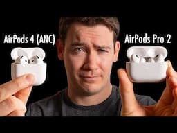 AirPods 4 (ANC) vs. AirPods Pro 2 - Which Should You Buy?