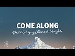 Dario Rodriguez, LANNÉ & Mougleta - Come Along (Lyrics)