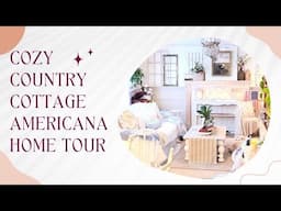 Cozy Country Cottage Americana Home Tour!