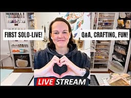 FIRST SOLO LIVE! Q&A, CRAFTING, FUN! 😃