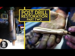 Antique Drill Press RESTORATION - Part 2, machining a NEW BRASS HANDLE