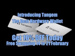 Introducing Tangem - The Best Hardware Wallet - Get 10% OFF Today - Free Swapping 14 to 21 February