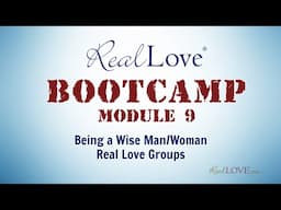 Becoming a Wise Man or Woman: Loving and Teaching in Real Love® Groups