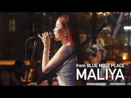 MALIYA "U Complete Me" BLUE NOTE PLACE