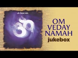 Om Veday Namah | Jukebox | Anup Jalota | Uday Bhawalkar | Vedic Chants for Peace and Harmony