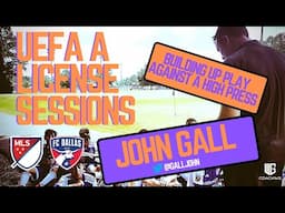 UEFA A Licence Soccer Coaching Sessions | Building up Play vs High Press PART 1 | John Gall