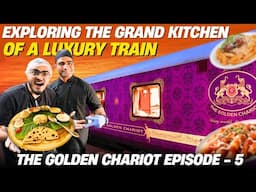 Exclusive Tour Inside the Luxury Kitchen of the Golden Chariot Train | Indian Railways | Food Review