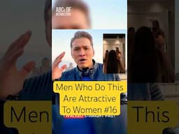 Men Who Do This Are Attractive to Women #16