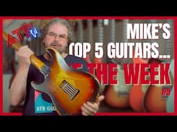 ATB Guitars | OUR COOLEST EX-ARTIST GUITARS  | Mike's 5 Favourite Guitars of the Week