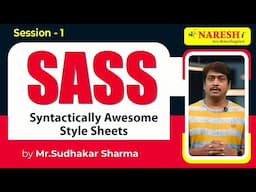 Session-1 | SASS | Syntactically Awesome Style Sheets | Sudhakar Sharma | Naresh IT