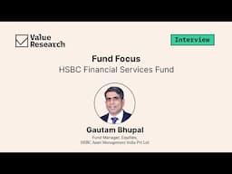 HSBC Financial Services Fund NFO | Exclusive Insights with Fund Manager Gautam Bhupal