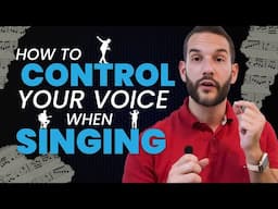 How To Control Your Voice When Singing