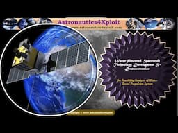 Water-Powered Spacecraft Technology Development & Demonstration: For Feasibility Study & Analysis