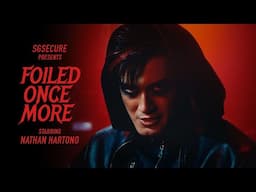 SGSecure x Nathan Hartono Music Video - Foiled Once More