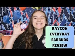 RAYCON EVERYDAY EARBUDS REVIEW