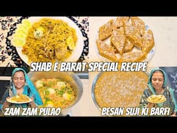 Shab E Barat Mai Banao Special Recipe Chicken ZamZam Pulao | Besan Aur Suji Ki Barfi | Afroz Kitchen