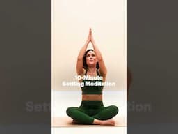 10-Minute Settling Meditation