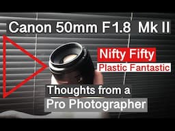 Canon 50mm F1.8 Mark II. The cheapest Canon 50mm prime lens.Thoughts from a pro photographer in 2023