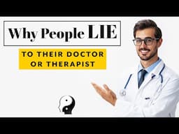 10 Surprising Reasons WHY WE LIE to Doctors