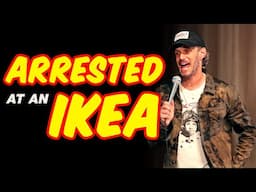 Arrested At IKEA