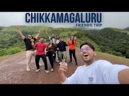 Friend's Trip to Chikkamagaluru | VLOG 🤩