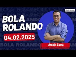 Rádio Jornal - Bola Rolando com AROLDO COSTA | 04.02.2025