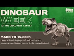 Dinosaur Week at the ICR Discovery Center 2025 | Dallas, TX