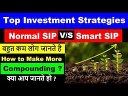 Investment Strategies | Normal SIP V/S Modified SIP | How to work Compounding ?