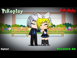 Pikoplay - Vocaloid AU GLMM