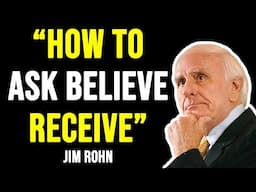 HOW TO ASK, BELIEVE AND RECEIVE - JIM ROHN THE SECRET (MOTIVATIONAL)