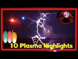 My 10 Favorite Plasma Experiment Highlights in 3 minutes