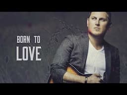 Jason Blaine - Born To Love (Lyric Video)