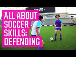 All About Soccer Skills: Defending | Soccer Skills from the MOJO App