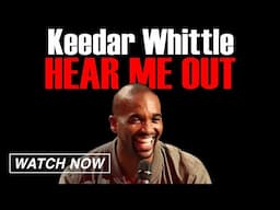 Keedar Whittle: Hear Me Out (FULL COMEDY SPECIAL) Stand Up Comedy, Movie,