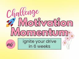 🚀 Welcome to Your Motivation Momentum Challenge