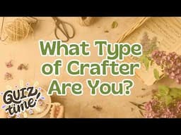 What Type of Crafter Are You? WATCH To Find Out | DIY Crafter Quiz