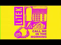 Litek - Call Me In The Morning (Official Audio)