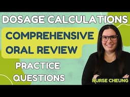 Oral Dosage Calculations Nursing Practice Problems & Comprehensive NCLEX Review with Nurse Cheung