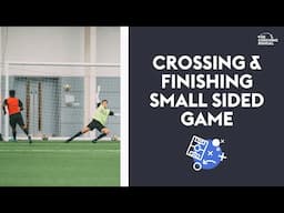 Crossing and Finishing Small Sided Game (13+) ⚽️