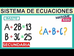 E9 Sistema de ecuaciones con 3 incógnitas | LIMATEJ Secundaria 2023 | Concurso de Matemáticas