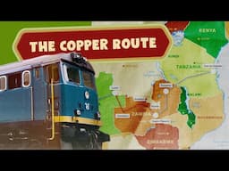 West To East Africa By Train (The Copper Route)