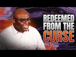 REDEEMED From the Curse Rebroadcast | Pastor Sean Pinder