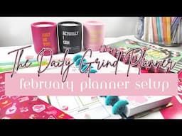 My Daily Grind Planner February Setup and Plan With Me + Valentine's Day Haul