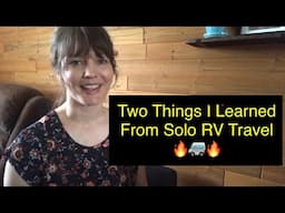 💥 Two Things I Learned from Solo RV Travel