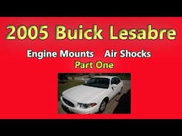 Buick Lesabre - Engine Mounts and Shocks - Part 1